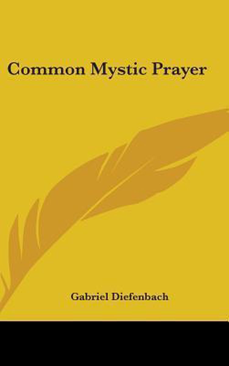 Common Mystic Prayer van Gabriel Diefenbach Ofm Cap