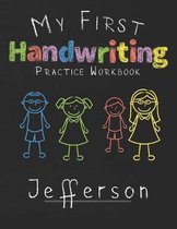 My first Handwriting Practice Workbook Jefferson