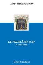 Le Probl�me Juif et autres textes