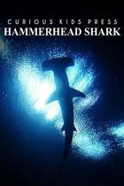 Hammerhead Shark - Curious Kids Press