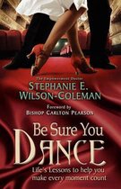 Be Sure You Dance