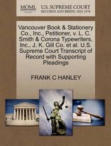 Vancouver Book & Stationery Co., Inc., Petitioner, V. L. C. Smith & Corona Typewriters, Inc., J. K. Gill Co. Et Al. U.S. Supreme Court Transcript of Record with Supporting Pleadings