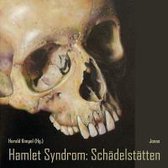 Hamlet Syndrom: Schädelstätten