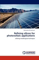 Refining silicon for photovoltaic applications