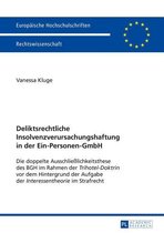 Europaeische Hochschulschriften Recht 5705 - Deliktsrechtliche Insolvenzverursachungshaftung in der Ein-Personen-GmbH