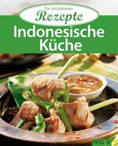 Die beliebtesten Rezepte - Indonesische Küche