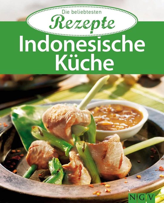 Die beliebtesten Rezepte - Indonesische Küche - cover