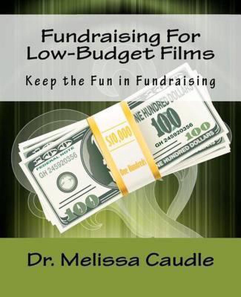 Fundraising For Low-Budget Films - Melissa Caudle