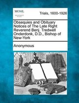 Obsequies and Obituary Notices of the Late Right Reverend Benj. Tredwell Onderdonk, D.D., Bishop of New-York