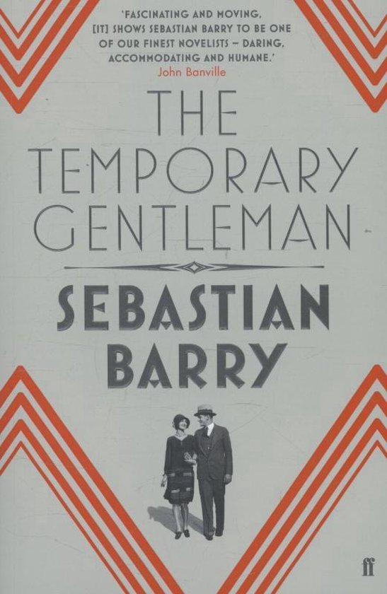 Boekcover 'The Temporary Gentleman' door Sebastian Barry, met een zwart-wit foto van een stel, oranje patronen en recensies.