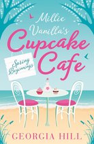 Millie Vanilla’s Cupcake Café 1 - Spring Beginnings (Millie Vanilla’s Cupcake Café, Book 1)