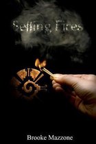 Setting Fires