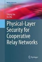 Physical-Layer Security for Cooperative Relay Networks