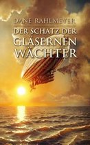 Der Schatz Der Glasernen Wachter