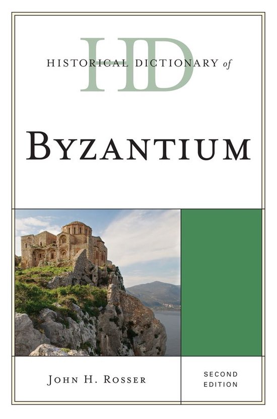Historical Dictionary of Byzantium (ebook), John H. Rosser