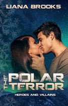 Heroes & Villains-The Polar Terror