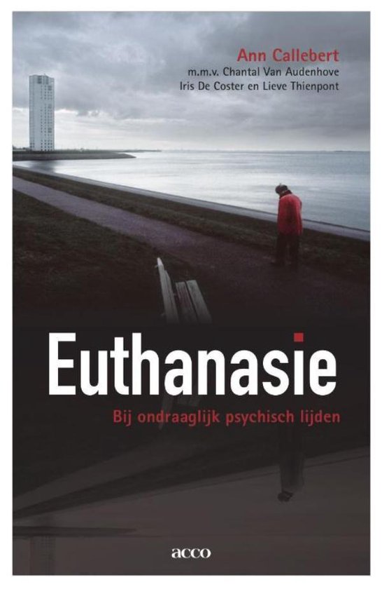 Euthanasie bij ondraaglijk psychisch lijden - Ann Callebert | Highergroundnb.org