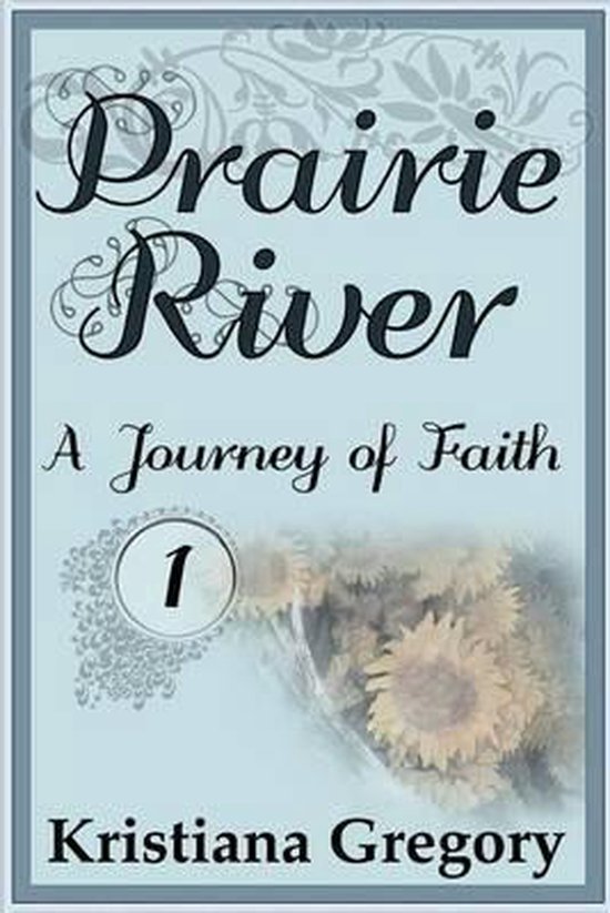 Prairie River 1, Kristiana Gregory 9781507553954 Boeken