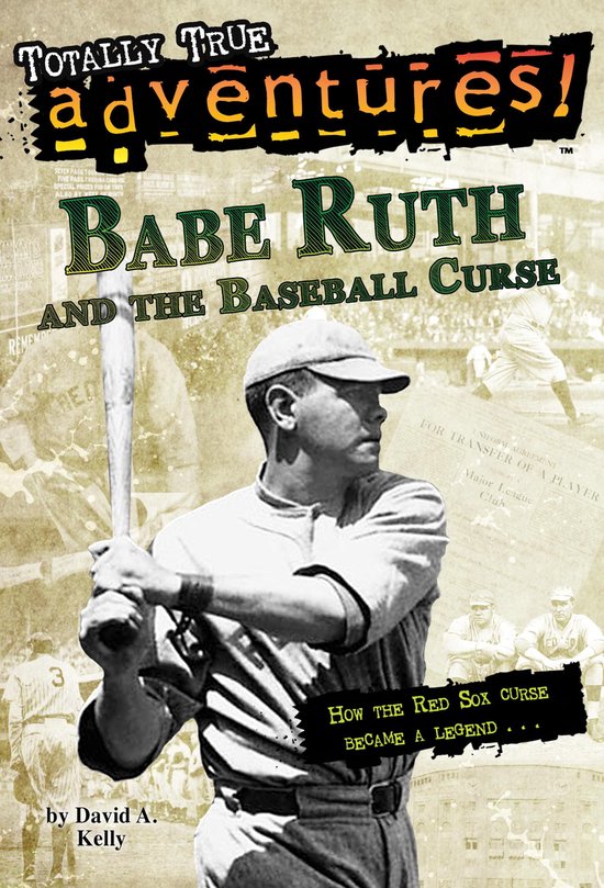 Totally True Adventures - Babe Ruth and the Baseball Curse ( ... - cover