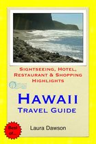 Hawaii, The Big Island Travel Guide - Sightseeing, Hotel, Restaurant & Shopping Highlights (Illustrated)
