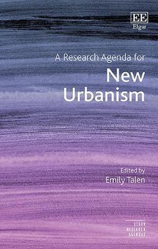 A Research Agenda for New Urbanism | 9781788118620 | Emily Talen ...