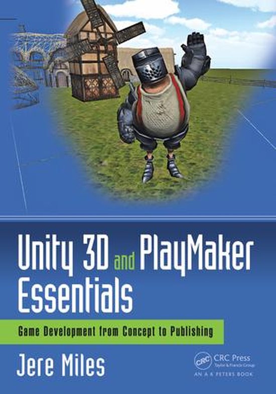 Focal Press Game Design Workshops - Unity 3D and PlayMaker Essentials