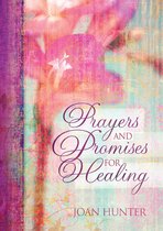Prayers & Promises - Prayers and Promises for Healing