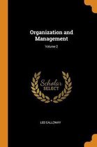 Organization and Management; Volume 2