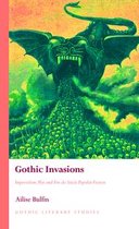 Gothic Literary Studies - Gothic Invasions