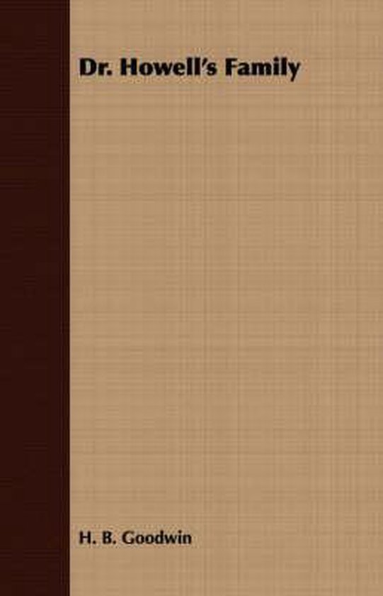 Dr. Howell's Family, H. B. Goodwin 9781406784329 Boeken