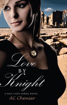 Past Lives Series 2 - Love by Knight