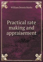 Practical rate making and appraisement