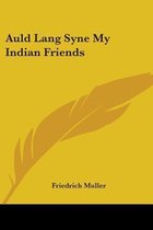 Auld Lang Syne My Indian Friends