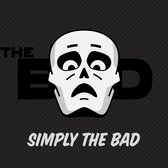 The Bad - Simply The Bad (LP)