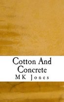 Cotton And Concrete