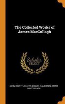 The Collected Works of James Maccullagh