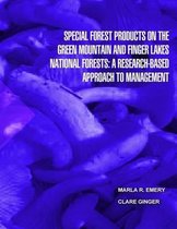 Special Forest Products on the Green Montain and Finger Lakes National Forests