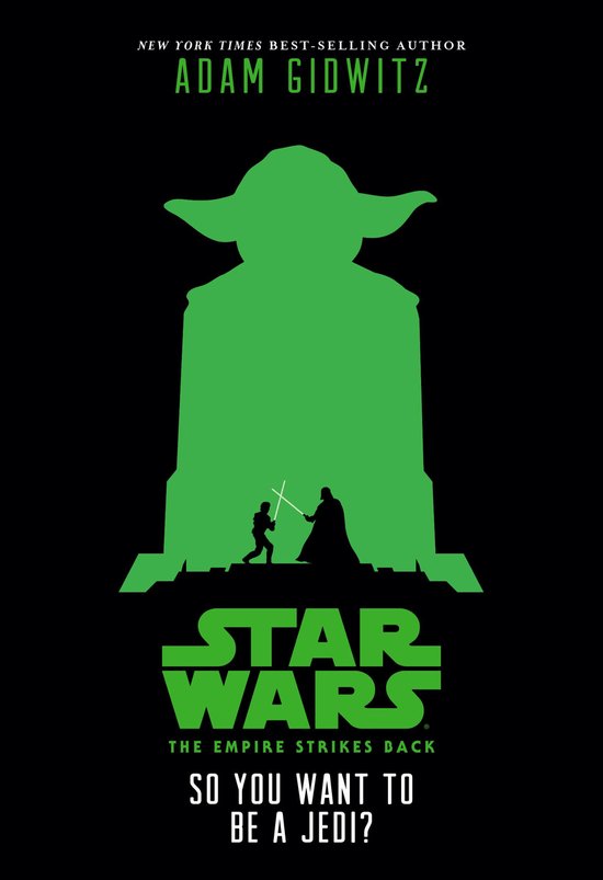 Boekomslag met een groene silhouet van Yoda en Star Wars logo. Tekst: Adam Gidwitz, Star Wars, The Empire Strikes Back, So You Want to Be a Jedi?