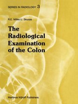 Series in Radiology 3 - The Radiological Examination of the Colon