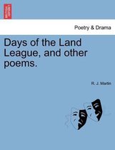 Days of the Land League, and Other Poems.