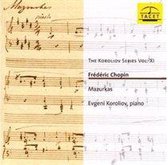 Chopin:  Koroliov Series - Xi, Mazurkas