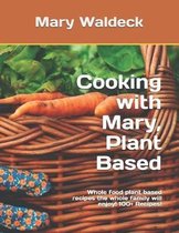 Cooking with Mary, Plant Based