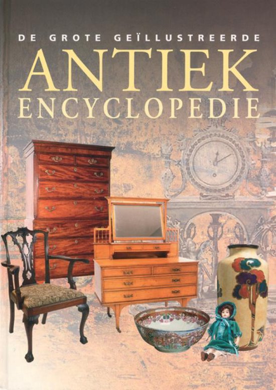 Cover van het boek 'De grote geillustreerde antiek encyclopedie' van  Onbekend
