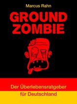 Der ultimative Guide: Survival, Bushcraft, Waffen, Nahkampf 1 - Ground Zombie