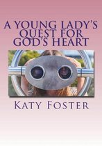 A Young Lady's Quest for God's Heart