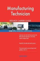 Manufacturing Technician Red-Hot Career Guide; 2580 Real Interview Questions