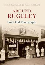 Around Rugeley from Old Photographs