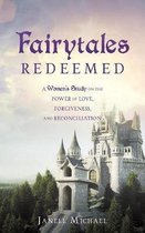 Fairytales Redeemed