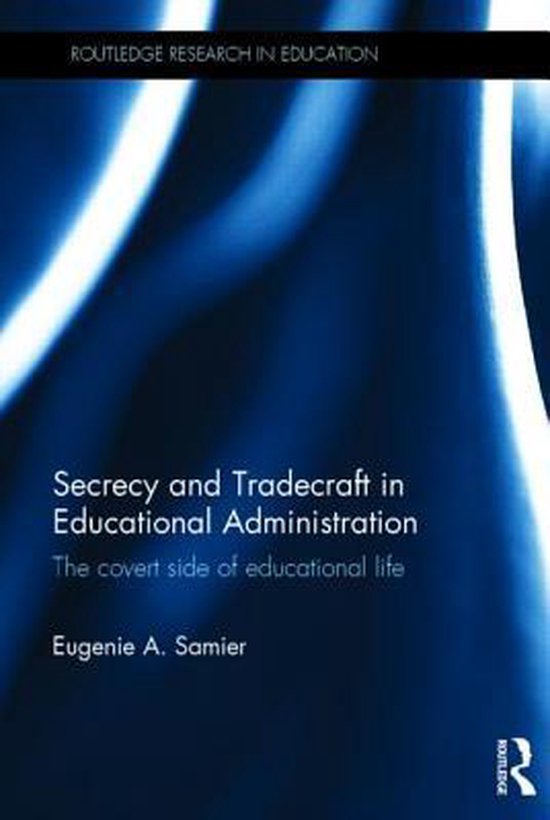 Secrecy and Tradecraft in Educational Administration - cover