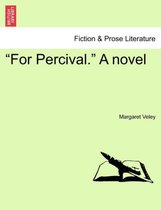 For Percival. a Novel